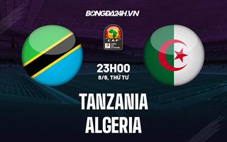 Nhận định, soi kèo Tanzania vs Algeria 23h00 ngày 8/6 (Vòng loại CAN 2023)