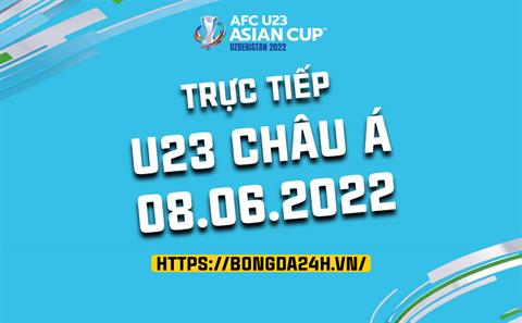 Trực tiếp VCK U23 châu Á 2022 bảng C hôm nay 8/6 (Link xem VTV5, VTV6)