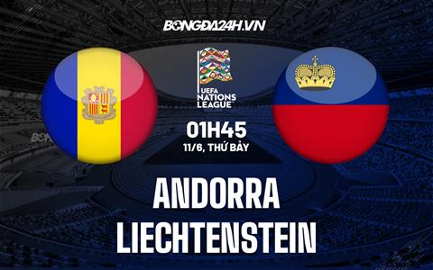 Nhận định,  Andorra vs Liechtenstein 1h45 ngày 11/6 (UEFA Nations League 2022/23)