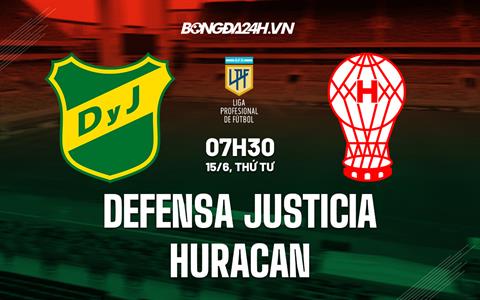 Nhận định Defensa Justicia vs Huracan 7h30 ngày 15/6 (VĐQG Argentina 2022)
