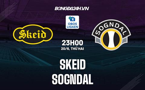 Nhận định, soi kèo Skeid vs Sogndal 23h00 ngày 20/6 (Hạng 2 Na Uy 2022)