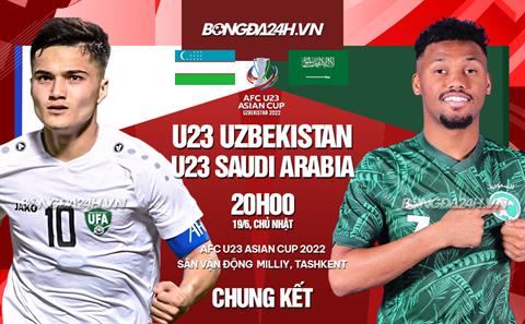 Nhận định U23 Uzbekistan vs U23 Saudi Arabia 20h00 ngày 19/6 (VCK U23 châu Á 2022)