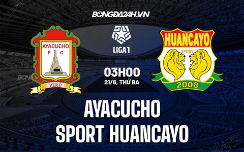 Nhận định Ayacucho vs Sport Huancayo 3h00 ngày 21/6 (VĐQG Peru 2022)