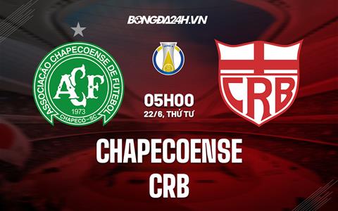 Nhận định bóng đá Chapecoense vs CRB 5h00 ngày 22/6 (Hạng 2 Brazil 2022)