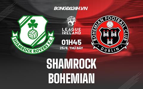Nhận định,  Shamrock vs Bohemian 1h45 ngày 25/6 (VĐQG Ireland 2022)