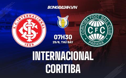 Nhận định,  Internacional vs Coritiba 7h30 ngày 25/6 (VĐQG Brazil 2022)