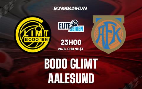 Nhận định Bodo Glimt vs Aalesund 23h00 ngày 26/6 (VĐQG Na Uy 2022)