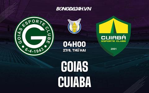 Nhận định, dự đoán Goias vs Cuiaba 4h00 ngày 27/6 (VĐQG Brazil 2022)