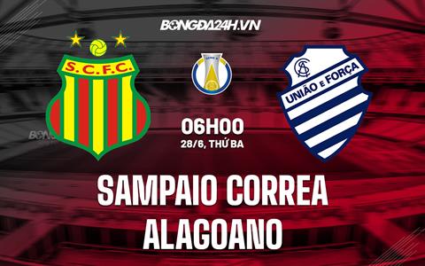 Nhận định Sampaio Correa vs Alagoano 6h00 ngày 28/6 (Hạng 2 Brazil 2022)