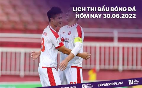 Lịch thi đấu bóng đá hôm nay 30/6/2022: Viettel vs Hougang United