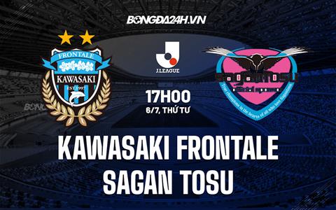 Nhận định Kawasaki Frontale vs Sagan Tosu 17h00 ngày 6/7 (VĐQG Nhật Bản 2022)