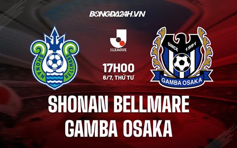 Nhận định Shonan Bellmare vs Gamba Osaka 17h00 ngày 6/7 (VĐQG Nhật Bản 2022)