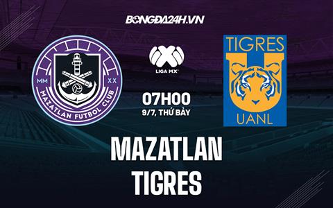 Nhận định bóng đá Mazatlan vs Tigres 7h30 ngày 9/7 (VĐQG Mexico 2022/23)