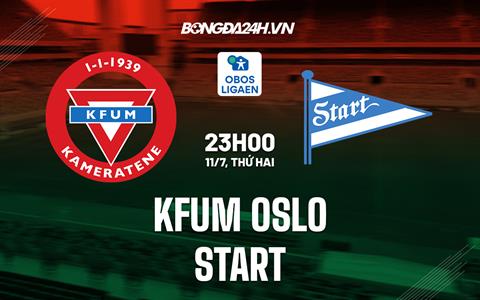 Nhận định,  KFUM Oslo vs Start 23h00 ngày 11/7 (Hạng 2 Na Uy 2022)