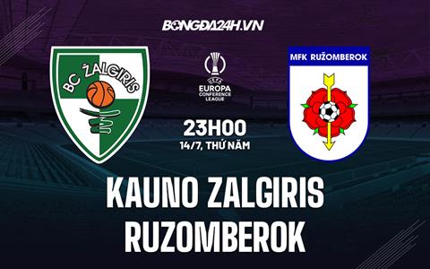 Nhận định Kauno Zalgiris vs Ruzomberok 23h00 ngày 14/7 (Europa Conference League 2022/23)