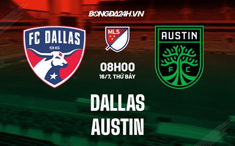 Nhận định bóng đá Dallas vs Austin 8h00 ngày 17/7 (Nhà nghề Mỹ 2022)