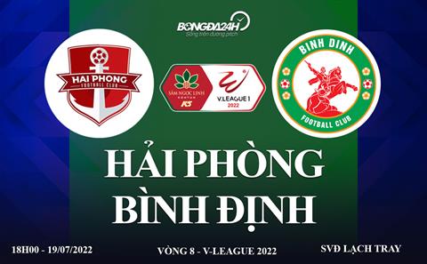Link xem trực tiếp Hải Phòng vs Bình Định bóng đá V-League 2022 ở đâu ?