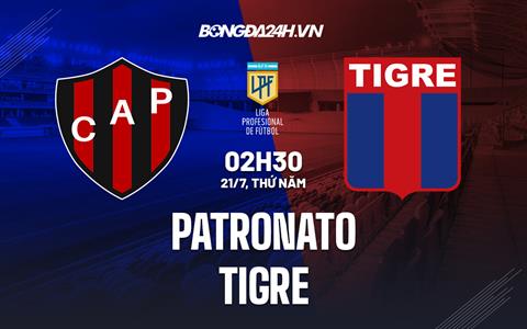 Nhận định,  Patronato vs Tigre 2h30 ngày 21/7 (VĐQG Argentina 2022)