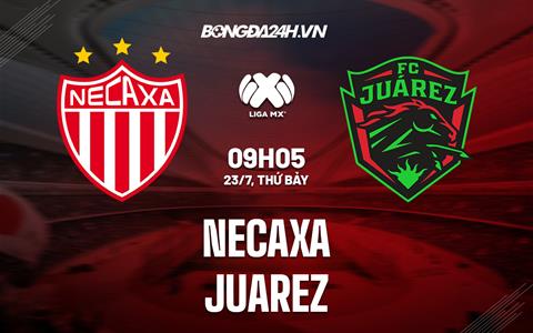 Nhận định, dự đoán Necaxa vs Juarez 9h05 ngày 23/7 (VĐQG Mexico 2022)