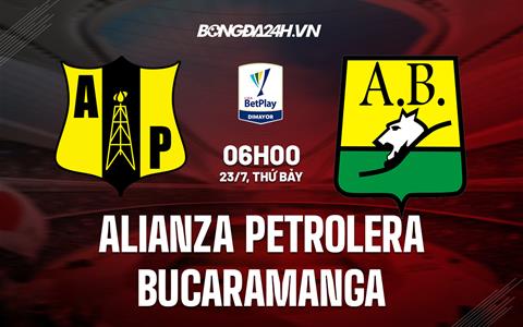 Nhận định Alianza Petrolera vs Bucaramanga 6h00 ngày 23/7 (VĐQG Colombia 2022)
