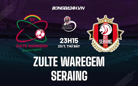 Nhận định, dự đoán Zulte Waregem vs Seraing 23h15 ngày 23/7 (VĐQG Bỉ 2022/23)