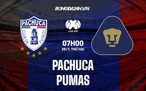 Nhận định, dự đoán Pachuca vs Pumas 7h00 ngày 25/7 (VĐQG Mexico 2022/23)
