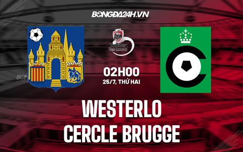 Nhận định, soi kèo Westerlo vs Cercle Brugge 2h00 ngày 25/7 (VĐQG Bỉ 2022/23)