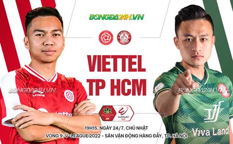 Nhận định bóng đá Viettel vs TPHCM 19h15 ngày 24/7 (V-League 2022)