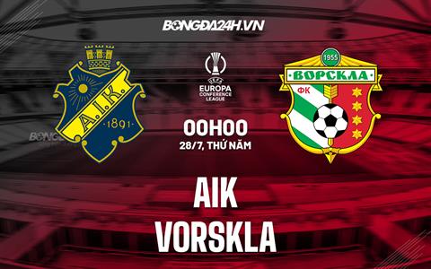 Nhận định, dự đoán AIK vs Vorskla 0h00 ngày 28/7 (Europa Conference League 2022/23)