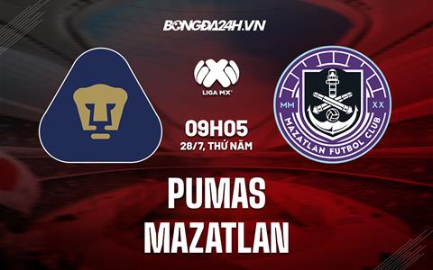 Nhận định bóng đá Pumas vs Mazatlan 9h05 ngày 28/7 (VĐQG Mexico 2022/23)