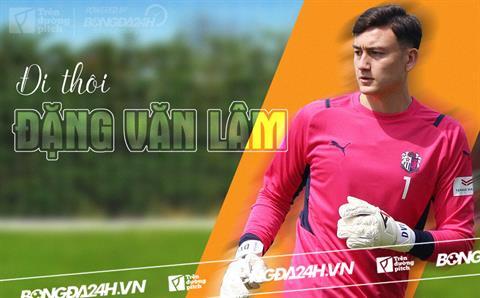 Đi thôi Đặng Văn Lâm!