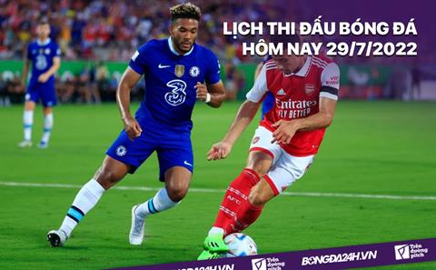 Lịch thi đấu bóng đá hôm nay 29/7: Udinese vs Chelsea; TPHCM vs Hải Phòng