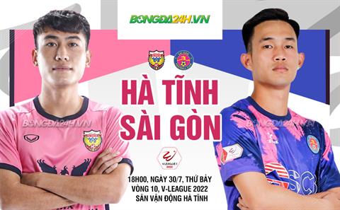 Nhận định bóng đá Hà Tĩnh vs Sài Gòn 18h00 ngày 30/7 (V-League 2022)