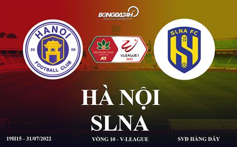 Trực tiếp V.League 2022: Hà Nội vs SLNA link xem ở đâu?