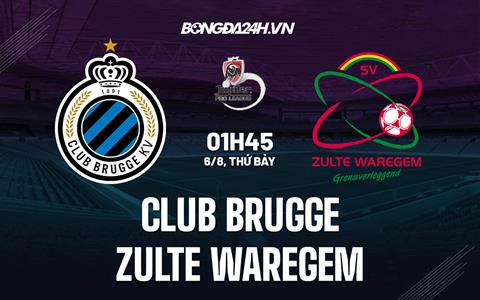 Nhận định Club Brugge vs Zulte Waregem 1h45 ngày 6/8 (VĐQG Bỉ 2022/23)