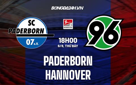 Nhận định Paderborn vs Hannover 18h00 ngày 6/8 (Hạng 2 Đức 2022/23)