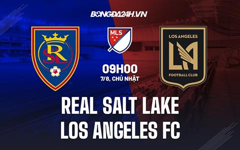 Nhận định Real Salt Lake vs Los Angeles FC 9h00 ngày 7/8 (Nhà nghề Mỹ 2022)