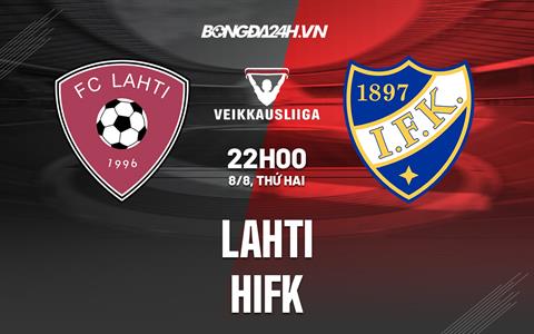 Nhận định, dự đoán Lahti vs HIFK 22h00 ngày 8/8 (VĐQG Phần Lan 2022)