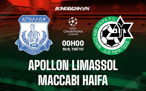 Nhận định Apollon Limassol vs Maccabi Haifa 0h00 ngày 10/8 (Champions League 2022/23)