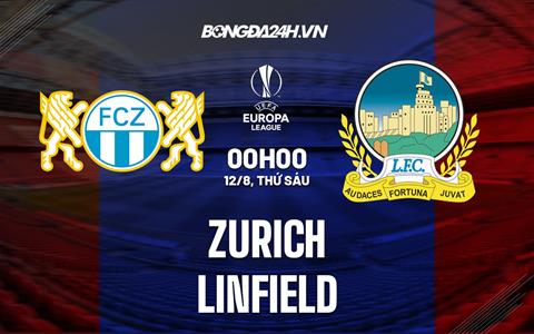 Nhận định,  Zurich vs Linfield 0h00 ngày 12/8 (Europa League 2022/23)