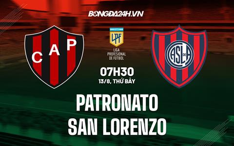 Nhận định Patronato vs San Lorenzo 7h30 ngày 13/8 (VĐQG Argentina 2022)