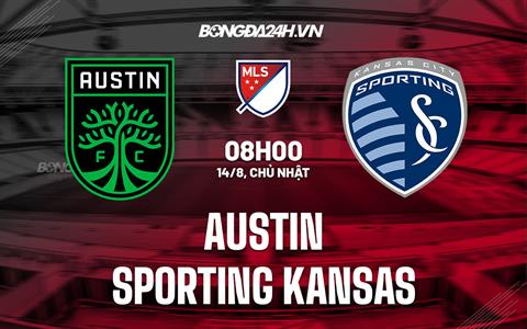 Nhận định Austin vs Sporting Kansas 8h00 ngày 14/8 (Nhà Nghề Mỹ 2022)