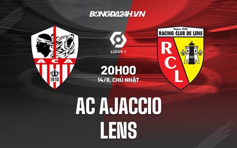 Nhận định Ajaccio vs Lens 20h00 ngày 14/8 (VĐQG Pháp 2022/23)