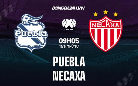 Nhận định,  Puebla vs Necaxa 9h05 ngày 17/8 (VĐQG Mexico 2022/23)