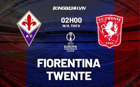 Nhận định,  Fiorentina vs Twente 2h00 ngày 19/8 (Europa Conference League 2022/23)