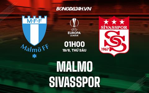 Nhận định bóng đá Malmo vs Sivasspor 00h00 ngày 19/8 ( Europa League 2022/23