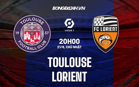 Nhận định bóng đá Toulouse vs Lorient 20h00 ngày 21/8 (VĐQG Pháp 2022/23)