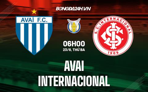 Nhận định bóng đá Avai vs Internacional 6h00 ngày 23/8 (VĐQG Brazil 2022)