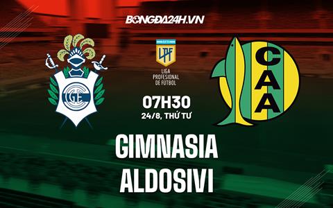 Nhận định, dự đoán Gimnasia vs Aldosivi 7h30 ngày 24/8 (VĐQG Argentina 2022)