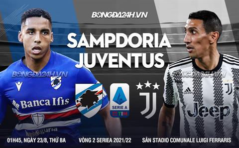 Nhận định Sampdoria vs Juventus (01h45 ngày 23/8): Thêm 3 điểm cho “Bà đầm già”